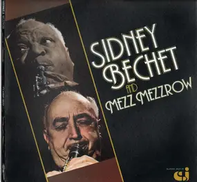 Sidney Bechet - Sidney Bechet And Mezz Mezzrow