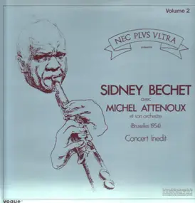 Sidney Bechet avec Michel Attenoux - Concert Inedit - Vol. 2