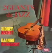 Sidney Bechet Et Django Reinhardt - Deux Géants Du Jazz