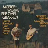 Siegried Behrend / Martin Krüger - Meisterwerke für zwei Gitarren