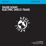 Silver Sonic - Electric Disco Tease