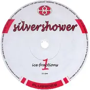 Silvershower - Ice Fractions 1