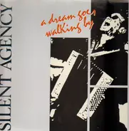 Silent Agency - A Dream goes Walking By