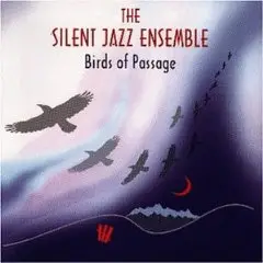 The Silent Jazz Ensemble - Birds of Passage