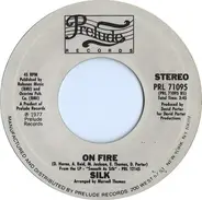 Silk - Ain't No Need Of Crying / On Fire