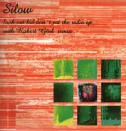 Silow - Look Out Kid Don't Eat The Radio EP