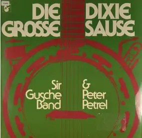 Sir Gusche Band - Die Grosse Dixie Sause