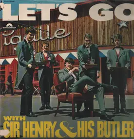 Sir Henry & His Butlers - Let's Go With Sir Henry & His Butlers