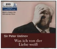 Sir Peter Ustinov - Was ich von der Liebe weiß