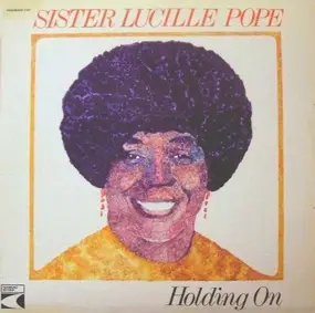 Sister Lucille Pope - Holding On