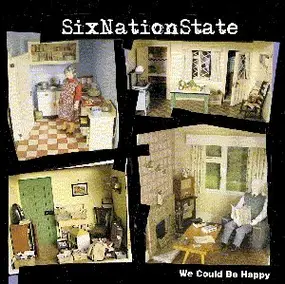 Sixnationstate - We Could Be Happy