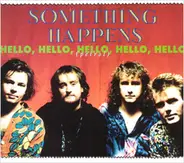 Something Happens - Hello, Hello, Hello, Hello, Hello (Petrol)