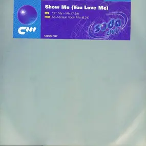 Soda Club - Show Me (You Love Me)
