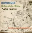 7'' - Soeur Sourire - Dominique / Unter all die Sterne...