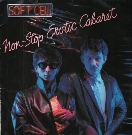 Soft Cell - Non-Stop Erotic Cabaret