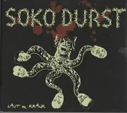 Soko Durst - Laut & Krank