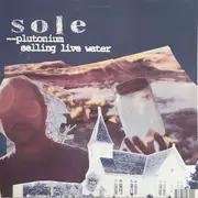 12inch Vinyl Single - Sole - Plutonium / Selling Live Water