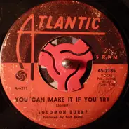 Solomon Burke - If You Need Me / You Can Make It If You Try