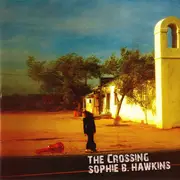 CD - Sophie B. Hawkins - The Crossing