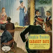 7inch Vinyl Single - Sophie Tucker - Cabaret Days