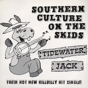 Southern Culture on the Skids - Tidewater Jack / My General Lee