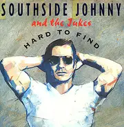 Southside Johnny & The Asbury Jukes - Hard To Find