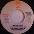 7inch Vinyl Single - Southside Johnny & The Asbury Jukes - Without Love - promo