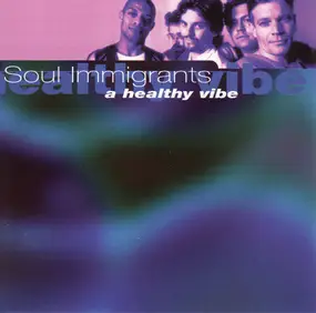 The Soul Immigrants - A Healthy Vibe
