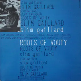 Slim Gaillard - Roots Of Vouty - Slim's All-star Jam