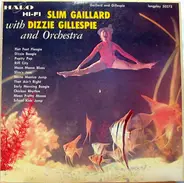 Slim Gaillard With Dizzy Gillespie And His Orchestra - Slim Gaillard With Dizzie Gillespie And Orchestra
