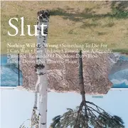 CD - Slut - Nothing Will Go Wrong