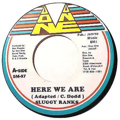 Sluggy Ranks / Bondie - Here We Are / What's Going On