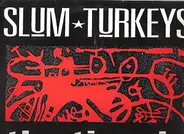 Slum Turkeys - The Time Is Mine