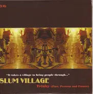 Slum Village - Trinity (Past Present and Future) CD Mix
