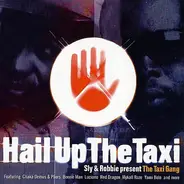 Sly & Robbie Present The Taxi Gang - HAIL UP THE TAXI