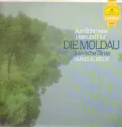 Smetana, Dvorak - Aus Böhmens Hain und Flur 'Die Moldau' - Slawische Tänze