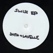 Smith & Lavelle - Swiss EP (The Walk / Face-Less)