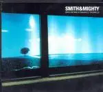 Smith & Mighty - Big World Small World