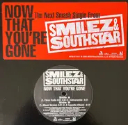 Smilez & Southstar - Now That You're Gone