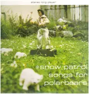 Snow Patrol - Songs For Polar Bears