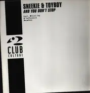 Sneekie Toyboy - And You Don't Stop