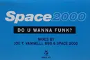 2 x 12'' - Space 2000 - Do You Wanna Funk