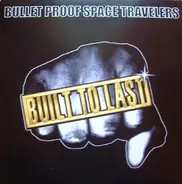 Space Travelers - Built to Last