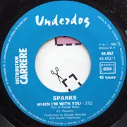 7inch Vinyl Single - Sparks - When I'm With You / Just Because You Love Me