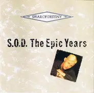 Spear Of Destiny - S.O.D. The Epic Years
