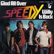 7inch Vinyl Single - Speedy - Glad All Over / Willy Is Back