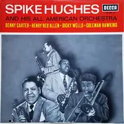 LP - Spike Hughes And His Negro Orchestra - Spike Hughes And His All American Orchestra