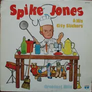 Spike Jones And His City Slickers - Greatest Hits
