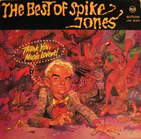Spike Jones & His City Slickers - The Best Of Spike Jones