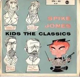 Spike Jones & His City Slickers - Spike Jones Kids The Classics